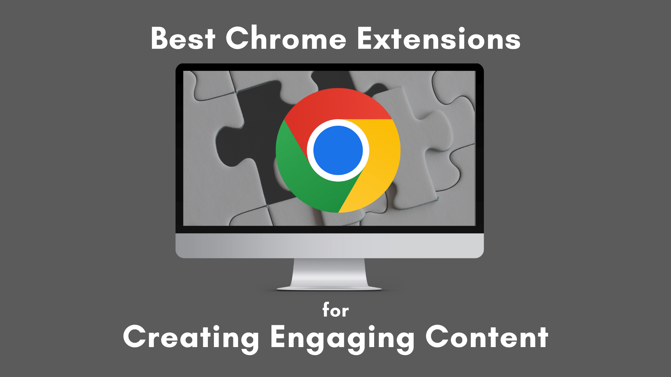 10 Best Chrome Extensions for Creating Engaging Digital Content